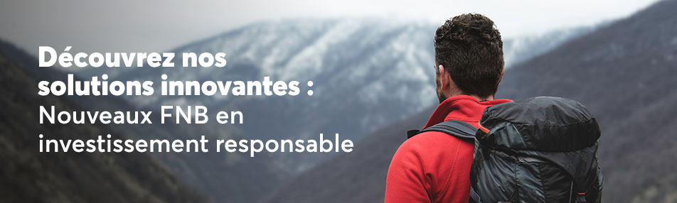 Desjardins, leader en investissement responsable, est fier de lancer huit nouveaux FNB en investissement responsable au Canada.